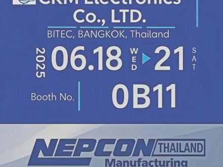 Meet CKM at 2025 NEPCON Thailand | Booth 0B11